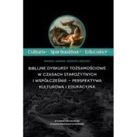 Biblijne dyskursy tożsamościowe w czasach.... Autor: Renata Jasnos, Andrzej Mrozek. SmakLiter.pl Okładka książki Biblijne dyskursy tożsamościowe w czasach...