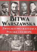 Bitwa Warszawska. Zwycięstwo ratujące Polskę.... Autor: Opracowanie zbiorowe. SmakLiter.pl Okładka książki Bitwa Warszawska. Zwycięstwo ratujące Polskę...