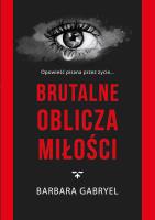 Okładka książki Brutalne oblicza miłości