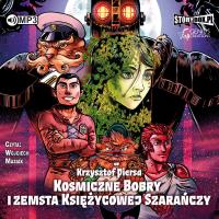 CD MP3 KOSMICZNE BOBRY I ZEMSTA KSIĘŻYCOWEJ SZARAŃCZY. Autor: Krzysztof Piersa. SmakLiter.pl Okładka książki CD MP3 KOSMICZNE BOBRY I ZEMSTA KSIĘŻYCOWEJ SZARAŃCZY