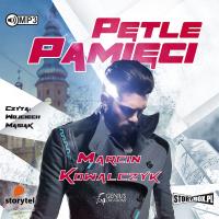 CD MP3 PĘTLE PAMIĘCI. Autor: Kowalczyk Marcin. SmakLiter.pl Okładka książki CD MP3 PĘTLE PAMIĘCI