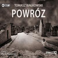 CD MP3 POWRÓ WYD. 2. Autor: Białkowski Tomasz. SmakLiter.pl Okładka książki CD MP3 POWRÓ WYD. 2