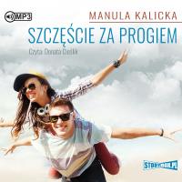CD MP3 SZCZĘŚCIE ZA PROGIEM. Autor: Manula Kalicka. SmakLiter.pl Okładka książki CD MP3 SZCZĘŚCIE ZA PROGIEM