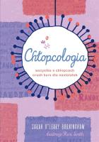 CHŁOPCOLOGIA WSZYSTKO O CHŁOPCACH CRUSH KURS DLA NASTOLATEK. Autor: SARAH OLEARY BERNINGHAM, Smith Keri. SmakLiter.pl Okładka książki CHŁOPCOLOGIA WSZYSTKO O CHŁOPCACH CRUSH KURS DLA NASTOLATEK