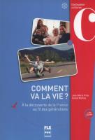 Comment va la vie ? B1-B2. Autor: Frisa Jean-Marie, Mathey Daniel. SmakLiter.pl Okładka książki Comment va la vie ? B1-B2
