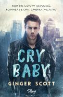 Cry baby. Autor: Ginger Scott. SmakLiter.pl Okładka książki Cry baby