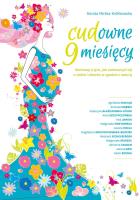CUDOWNE 9 MIESIĘCY. Autor: Dorota Mirska-Królikowska. SmakLiter.pl Okładka książki CUDOWNE 9 MIESIĘCY