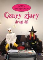 Czary zjary. Drugi dil. Autor: Simon Hanselmann, Marceli Szpak. SmakLiter.pl Okładka książki Czary zjary. Drugi dil