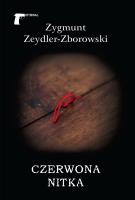 Czerwona nitka. Autor: Zeydler-Zborowski Zygmunt. SmakLiter.pl Okładka książki Czerwona nitka