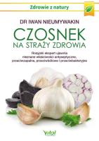 Czosnek na straży zdrowia. Autor: Iwan Nieumywakin. SmakLiter.pl Okładka książki Czosnek na straży zdrowia