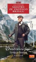 DWADZIEŚCIA PIĘĆ TYSIĘCY KORON SIOSTRY ZE ZŁOTEGO BRZEGU TOM 52. Autor: Jeanette Semb. SmakLiter.pl Okładka książki DWADZIEŚCIA PIĘĆ TYSIĘCY KORON SIOSTRY ZE ZŁOTEGO BRZEGU TOM 52