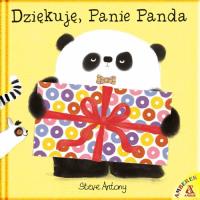 DZIĘKUJĘ PANIE PANDA. Autor: Steve Antony. SmakLiter.pl Okładka książki DZIĘKUJĘ PANIE PANDA