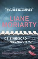 Dziewięcioro nieznajomych. Autor: Moriarty Liane. SmakLiter.pl Okładka książki Dziewięcioro nieznajomych