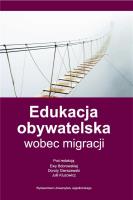 Edukacja obywatelska wobec migracji. Autor: red. Ewa Bobrowska, Dorota Gierszewski. SmakLiter.pl Okładka książki Edukacja obywatelska wobec migracji