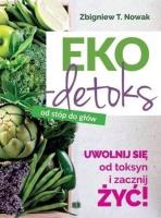Ekodetoks od stóp do głów. Autor: Zbigniew T. Nowak. SmakLiter.pl Okładka książki Ekodetoks od stóp do głów