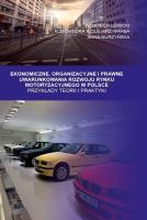 Ekonomiczne, organizacyjne i prawne uwarunkowania. Autor: Lewicki Wojciech, Aleksandera A. Olejarz-Wahba. SmakLiter.pl Okładka książki Ekonomiczne, organizacyjne i prawne uwarunkowania