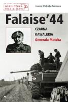 Okładka książki Falaise 44. Czarna Kawaleria Generała Maczka