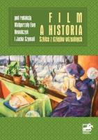 Okładka książki Film a historia. Szkice z dziejów wizualnych
