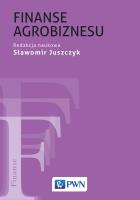 FINANSE AGROBIZNESU. Autor: SŁAWOMIR JUSZCZYK. SmakLiter.pl Okładka książki FINANSE AGROBIZNESU