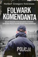 FOLWARK KOMENDANTA. Autor: Kościesza Norbert Grzegorz. SmakLiter.pl Okładka książki FOLWARK KOMENDANTA