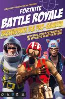 FORTNITE BATTLE ROYALE PRZEWODNIK DLA PRO-GAMERA. Autor: Opracowanie zbiorowe. SmakLiter.pl Okładka książki FORTNITE BATTLE ROYALE PRZEWODNIK DLA PRO-GAMERA