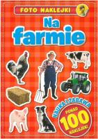 FOTO NAKLEJKI NA FARMIE. Autor: Opracowanie zbiorowe. SmakLiter.pl Okładka książki FOTO NAKLEJKI NA FARMIE