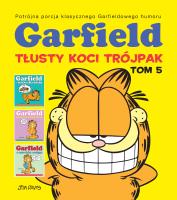 GARFIELD TŁUSTY KOCI TRÓJPAK TOM 5. Autor: Jim Davis. SmakLiter.pl Okładka książki GARFIELD TŁUSTY KOCI TRÓJPAK TOM 5
