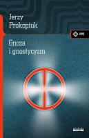 GNOZA I GNOSTYCY. Autor: Jerzy Prokopiuk. SmakLiter.pl Okładka książki GNOZA I GNOSTYCY