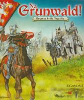 Gra - Na Grunwald !. Autor: Miłuński Filip. SmakLiter.pl Okładka książki Gra - Na Grunwald !