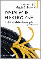 INSTALACJE ELEKTRYCZNE W OBIEKTACH BUDOWLANYCH WYD. 5. Autor: Lejdy Brunon, MARCIN SULKOWSKI. SmakLiter.pl Okładka książki INSTALACJE ELEKTRYCZNE W OBIEKTACH BUDOWLANYCH WYD. 5