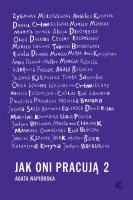 Jak oni pracują 2. Autor: Agata Napiórska. SmakLiter.pl Okładka książki Jak oni pracują 2
