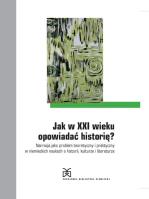 Okładka książki Jak w XXI wieku opowiadać historię?