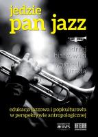 Jedzie Pan Jazz. Autor: Wojciech J. Burszta (red.), Białkowski Andrzej. SmakLiter.pl Okładka książki Jedzie Pan Jazz