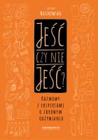 Okładka książki Jeść czy nie jeść