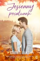 JESIENNY POCAŁUNEK. Autor: Elks Carrie. SmakLiter.pl Okładka książki JESIENNY POCAŁUNEK