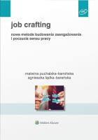 Job Crafting. Autor: Agnieszka Łądka-Barańska, Malwina Puchalska-Kamiń. SmakLiter.pl Okładka książki Job Crafting