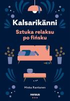 Okładka książki Kalsarikanni. Sztuka relaksu po fińsku