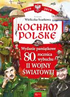 Kocham Polskę. Wydanie pamiątkowe 80-lecie.... Autor: Joanna Wieliczka-Szarkowa. SmakLiter.pl Okładka książki Kocham Polskę. Wydanie pamiątkowe 80-lecie...