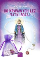 Okładka książki Koronka do krwawych łez Matki Bożej