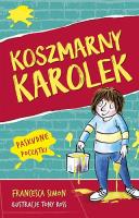Koszmarny Karolek. Paskudne początki. Autor: Simon Francesca. SmakLiter.pl Okładka książki Koszmarny Karolek. Paskudne początki