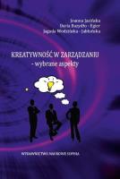 Kreatywność w zarządzaniu- wybrane aspekty. Autor: Joanna Jasińska, Daria Bazydło-Egier, Jagoda Wodz. SmakLiter.pl Okładka książki Kreatywność w zarządzaniu- wybrane aspekty