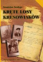 Kręte losy kresowiaków. Autor: Szałygo Stanisław. SmakLiter.pl Okładka książki Kręte losy kresowiaków