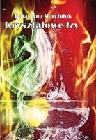 Kryształowe łzy. Autor: Marciniuk Katarzyna. SmakLiter.pl Okładka książki Kryształowe łzy