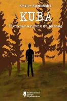 Kuba. Pierwsze wyjście na polanę. Autor: Kamiński Artur. SmakLiter.pl Okładka książki Kuba. Pierwsze wyjście na polanę