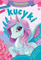 KUCYKI MALUSZKOWE MALOWANIE. Autor: Opracowanie zbiorowe. SmakLiter.pl Okładka książki KUCYKI MALUSZKOWE MALOWANIE