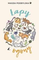 ŁAPY I OGONY. Autor: Magda Podbylska. SmakLiter.pl Okładka książki ŁAPY I OGONY