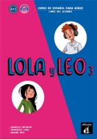 Lola y Leo 3 Libro del alumno A2.1. Autor: Opracowanie zbiorowe. SmakLiter.pl Okładka książki Lola y Leo 3 Libro del alumno A2.1