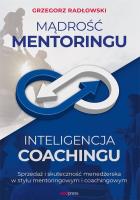 Mądrość Mentoringu, Inteligencja Coachingu. Autor: Radłowski Grzegorz. SmakLiter.pl Okładka książki Mądrość Mentoringu, Inteligencja Coachingu