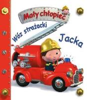 Mały chłopiec. Wóz strażacki Jacka w.2019. Autor: Nathalie Belineau. SmakLiter.pl Okładka książki Mały chłopiec. Wóz strażacki Jacka w.2019