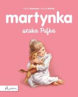 Martynka szuka Pufka. Autor: Gilbert Delahaye, Gilbert Delahaye i Marcel Marlier. SmakLiter.pl Okładka książki Martynka szuka Pufka